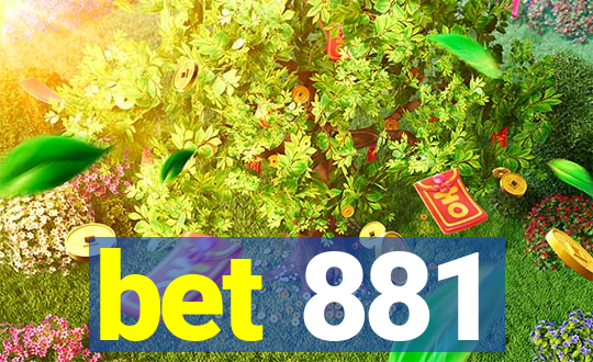 bet 881